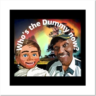 Who's the Dummy Now? Posters and Art